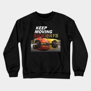 KEEP MOVING SIDEWAYS  adam lz formula drift spec 5-d GT RTR s550 Crewneck Sweatshirt